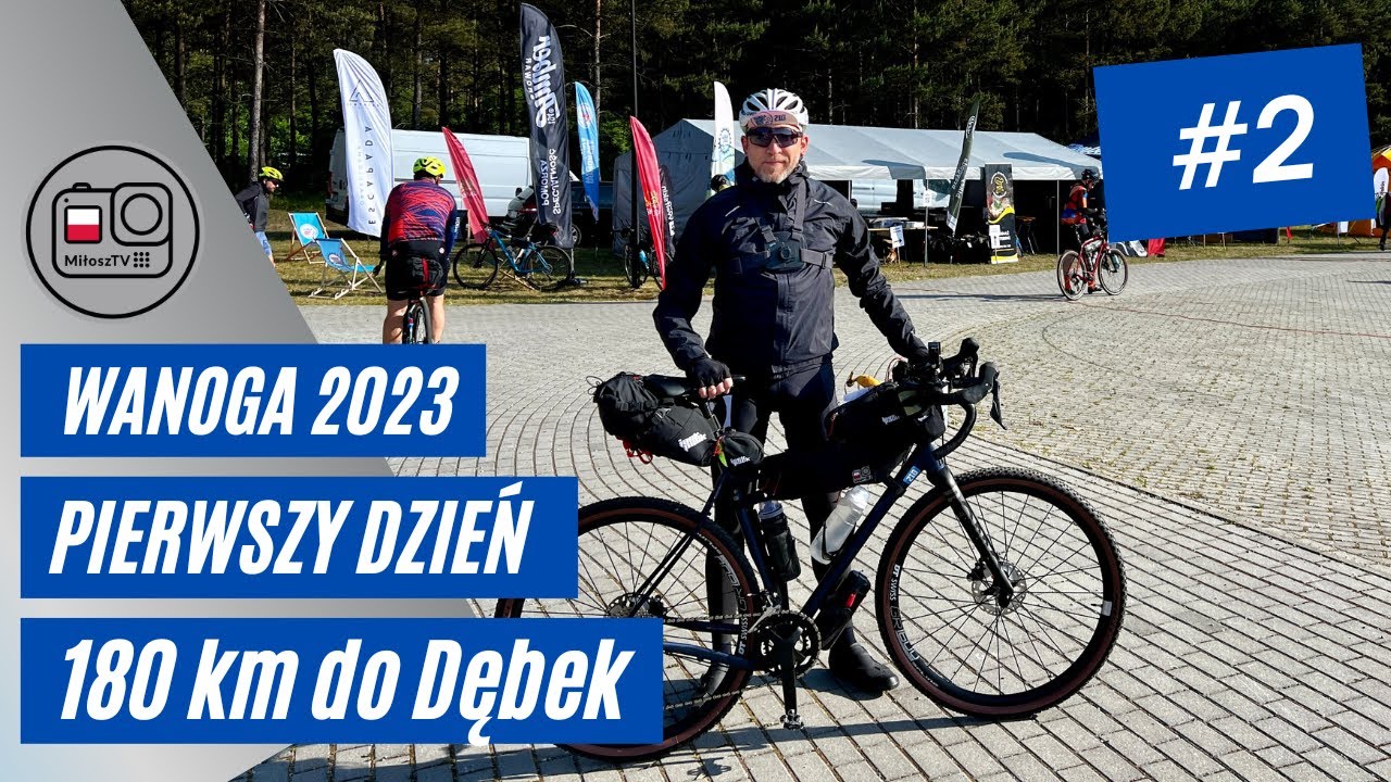 605 km | Wanoga Gravel Race 2023 #2 | Pierwszy dzień 180 km Stężyca - Dębki