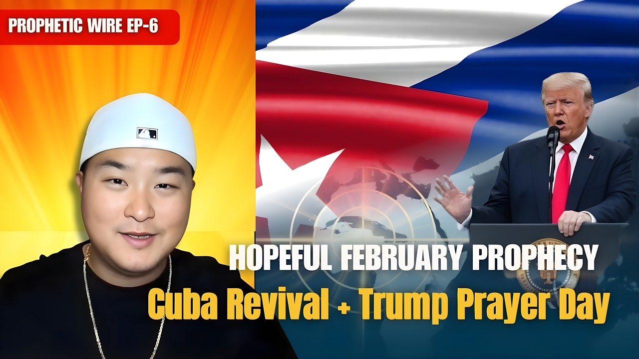 Prophetic Wire EP.6: Hopeful February Prophecy + Cuba Revival + Trump Prayer Day 2026!