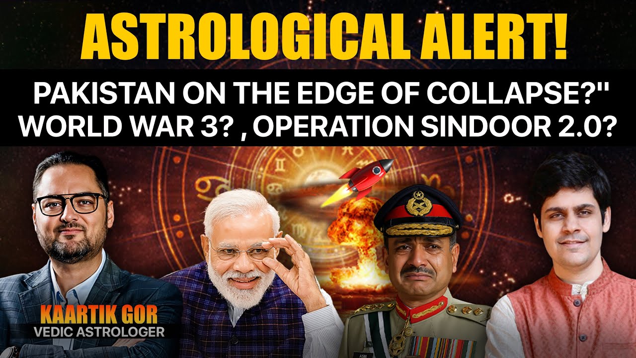 ASTROLOGER KAARTIK GOR PREDICTIONS ON FUTURE OF PAKISTAN, OPERATION SINDOOR 2.0