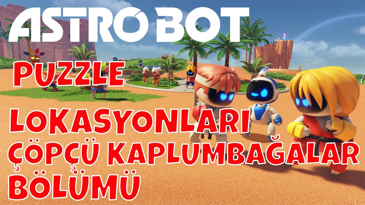 ASTRO BOT -  PUZZLE LOKASYONLARI - ÇÖPÇÜ KAPLUMBAĞALAR