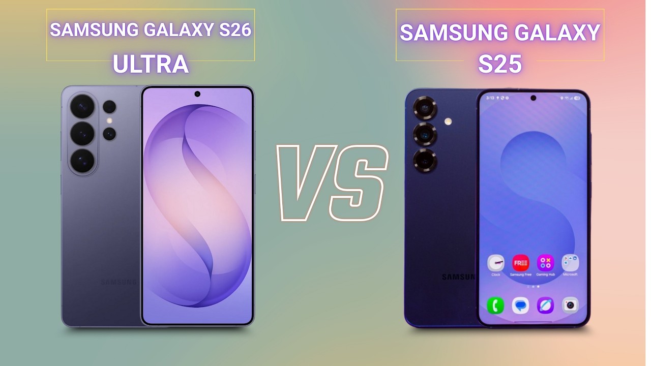 Samsung S26 Ultra vs S25