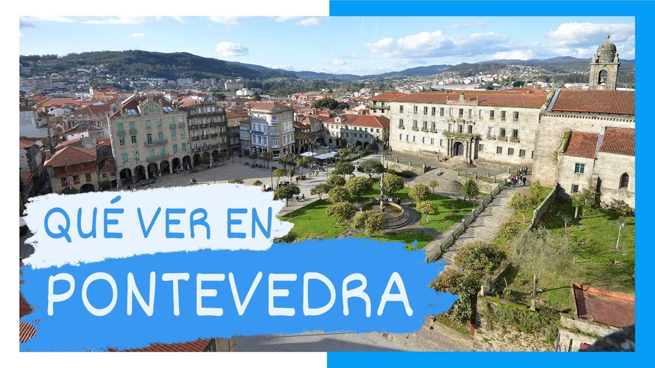 GUÍA COMPLETA ▶ Qué ver en la CIUDAD de PONTEVEDRA (ESPAÑA) 🇪🇸 🌏 Turismo y viajes en GALICIA