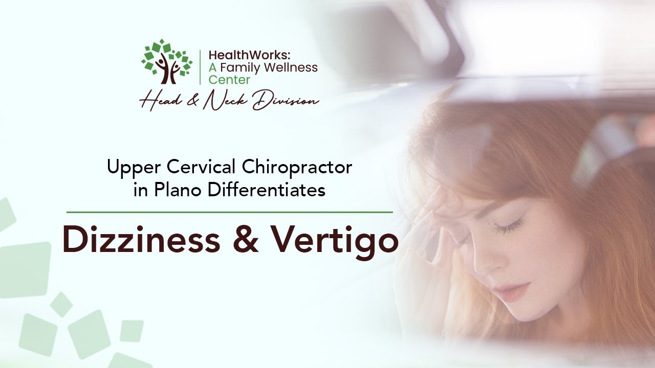 Upper Cervical Chiropractor in Plano Differentiates Dizziness & Vertigo