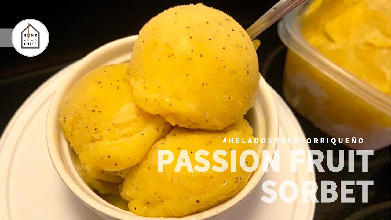 How to Make Puerto Rican - Helado de Parcha - Passion Fruit Sorbet @ Home #easy | Home Cook Chefs