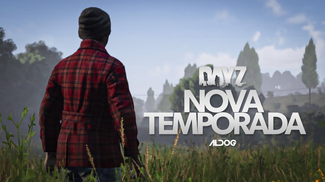 DayZ Sobrevivi | Nova temporada
