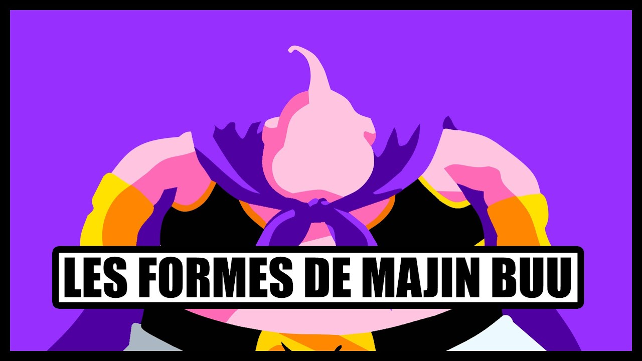 LES FORMES DE MAJIN BUU - EXPLICO - PETITE QUESTION