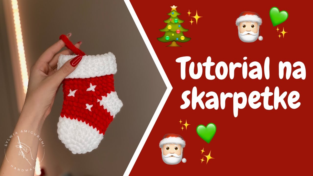 Tutorial na świąteczną skarpetkę