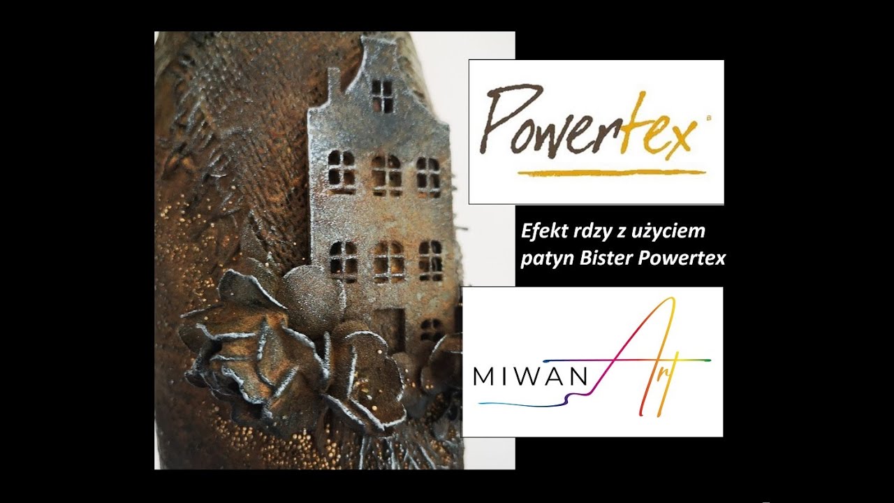 Jak uzyskać szybki efekt rdzy  z produktami Powertex?  How to get a rust effect in a quick way  ?