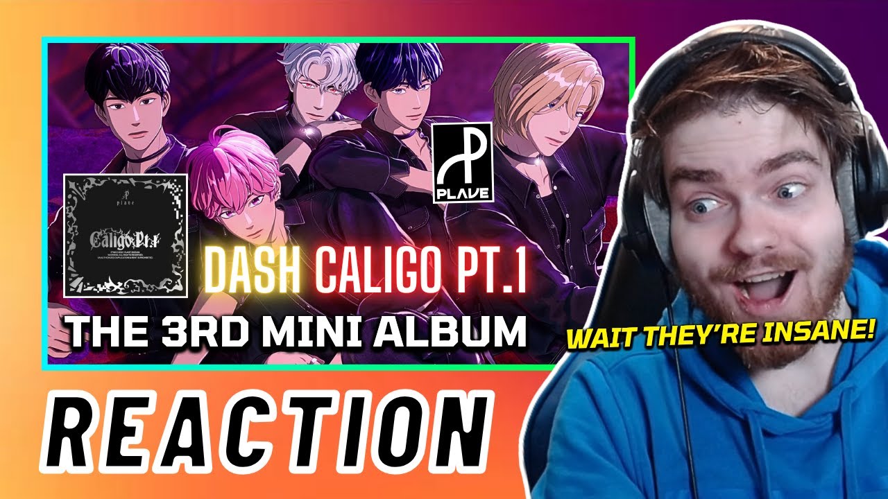 My FIRST TIME listening to PLAVE (플레이브) - 'DASH' M/V + THE 3rd MINI ALBUM 'Caligo Pt.1' | REACTION