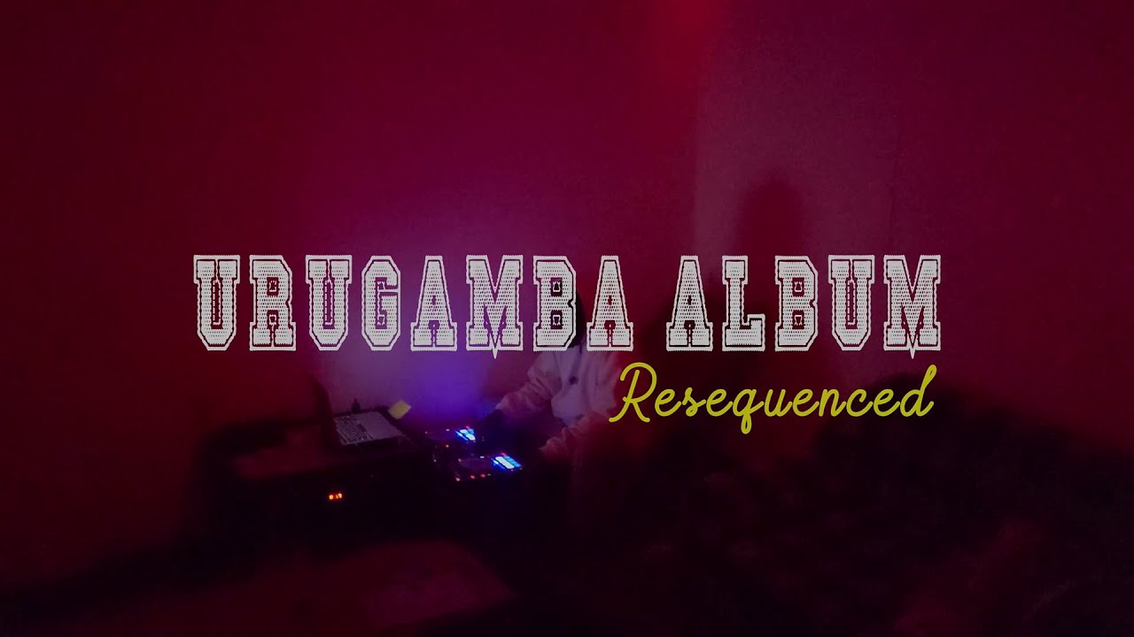 ＲＥＤ  ＲＯＯＭ  ＭＩＸ : URUGAMBA ALBUM (RESEQUENCED) | MIXED BY DJ SAMISH |🎙️ REDINK