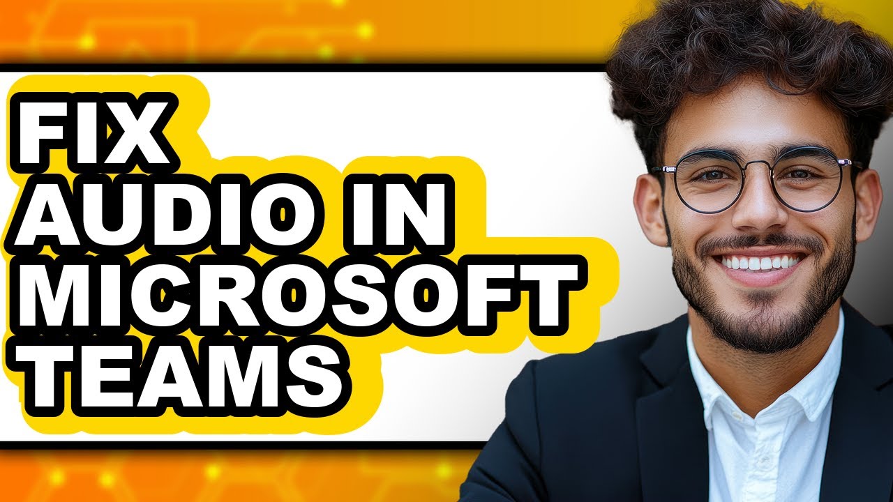 How to Fix Audio in Microsoft Teams (easy Method)