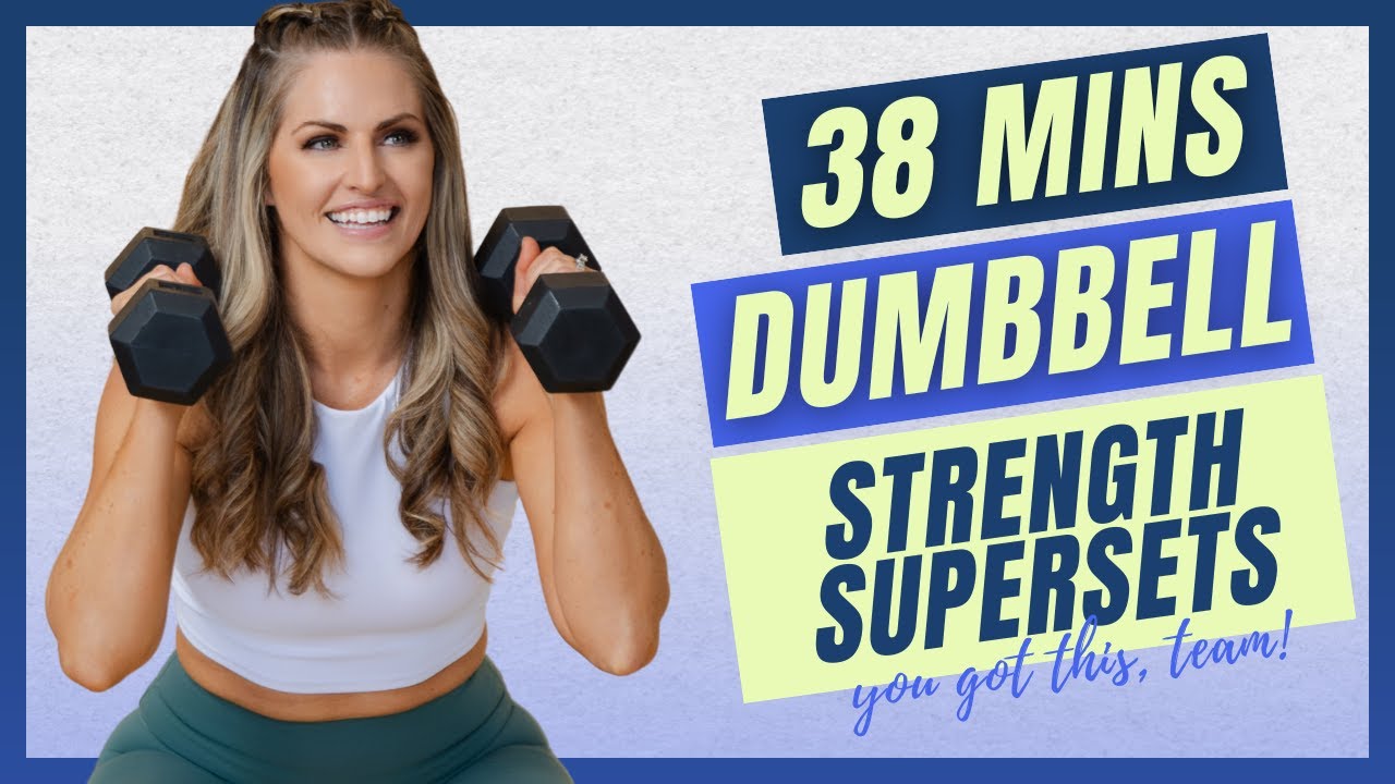 38-Minute Dumbbell Strength Supersets Workout 💪