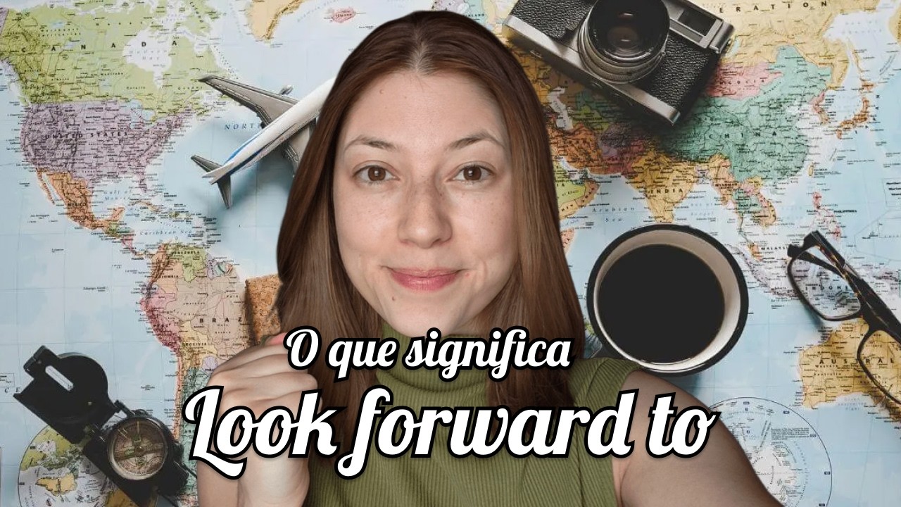 Look forward to: Como usar este phrasal verb em inglês.