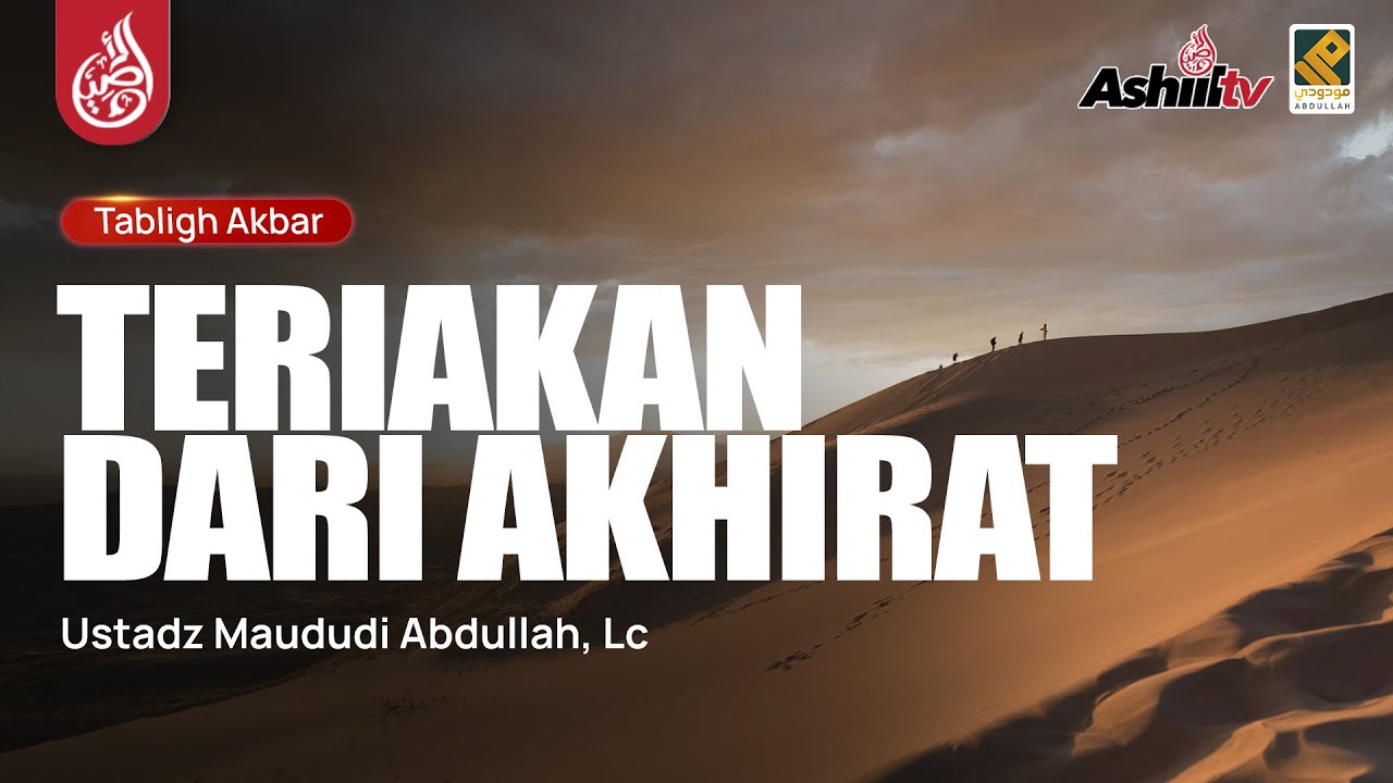 🔴 [LIVE] Teriakan Dari Akhirat - Ustadz Maududi Abdullah, Lc حفظه الله