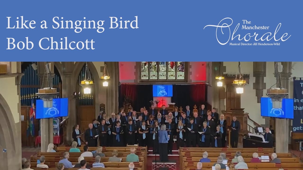 Like a Singing Bird - Bob Chilcott