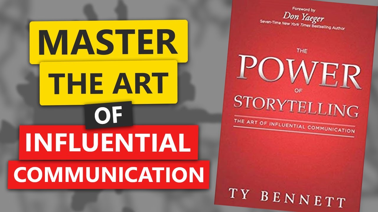 THE POWER OF STORYTELLING BY TY BENNETT | Become Influential Communicator | Book Summary in English