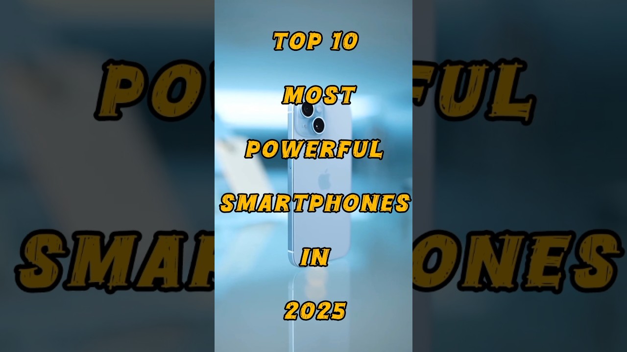 Top 10 Most Powerful Smartphones in 2025 | Ultimate Performance Leaders!👍📱#top10 #subcribe