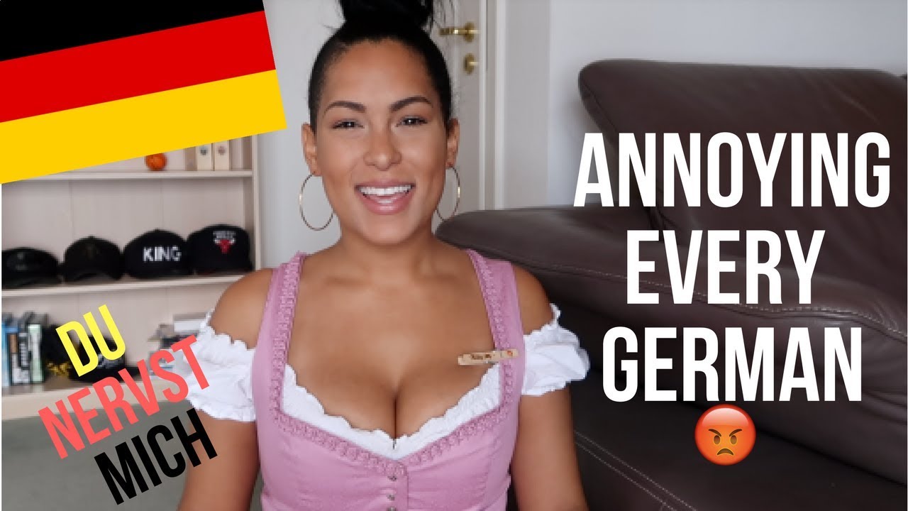HOW TO ANNOY A GERMAN