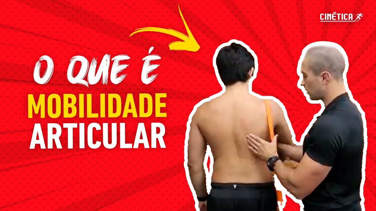 O QUE É MOBILIDADE ARTICULAR?