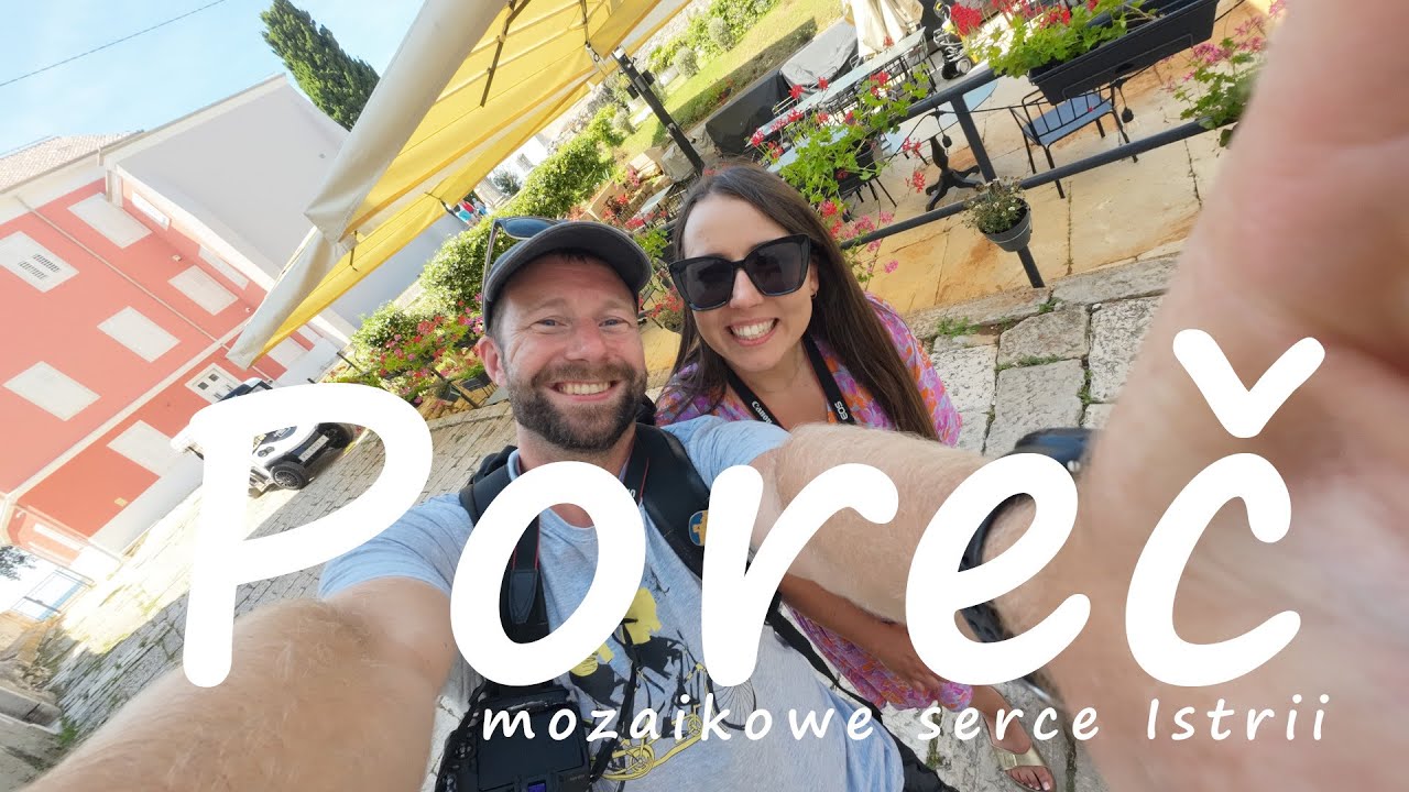 Poreč. Zwiedzamy mozaikowe serce Istrii!
