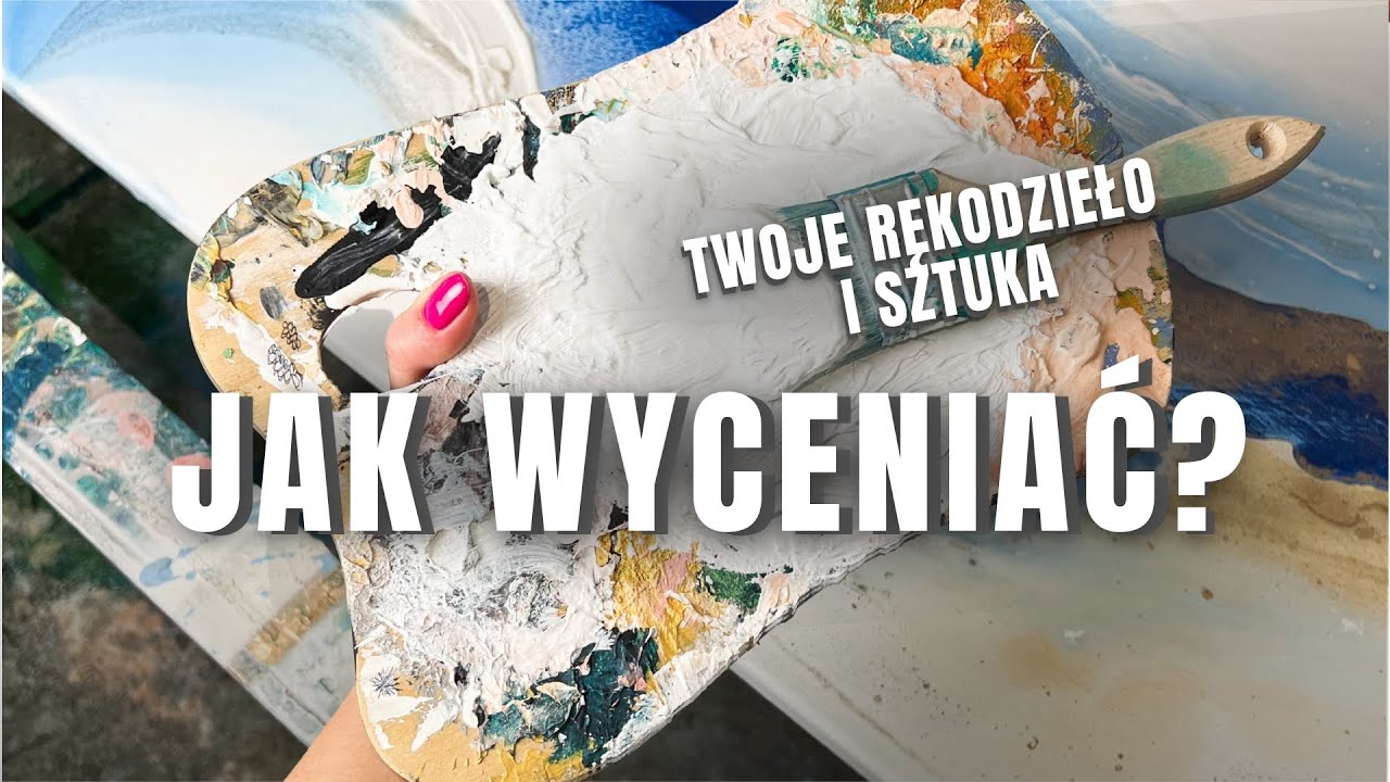 Jak wyceniać rękodzieło i sztukę?