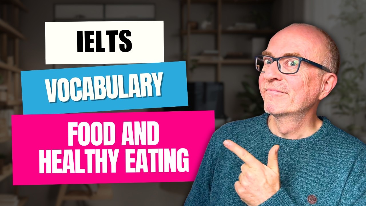 IELTS Speaking Vocabulary: FOOD and HEALTHY EATING