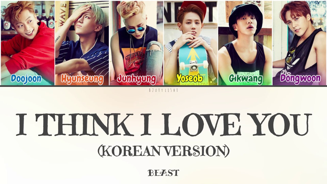Beast (비스트) - I Think I Love You (Korean Version) (Color Coded Lyrics Han/Rom/Eng/가사)
