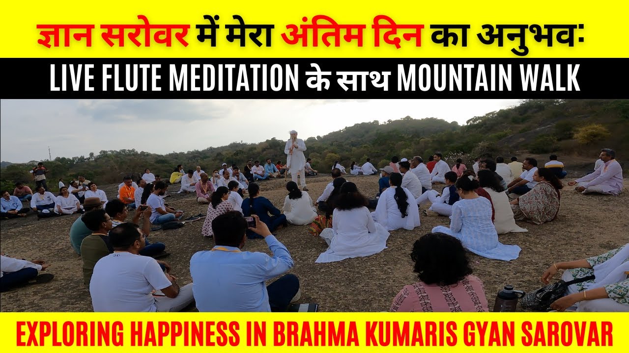 My last day experience in Gyan Sarovar: Scenic Mountain Walk with Live Flute Meditation
