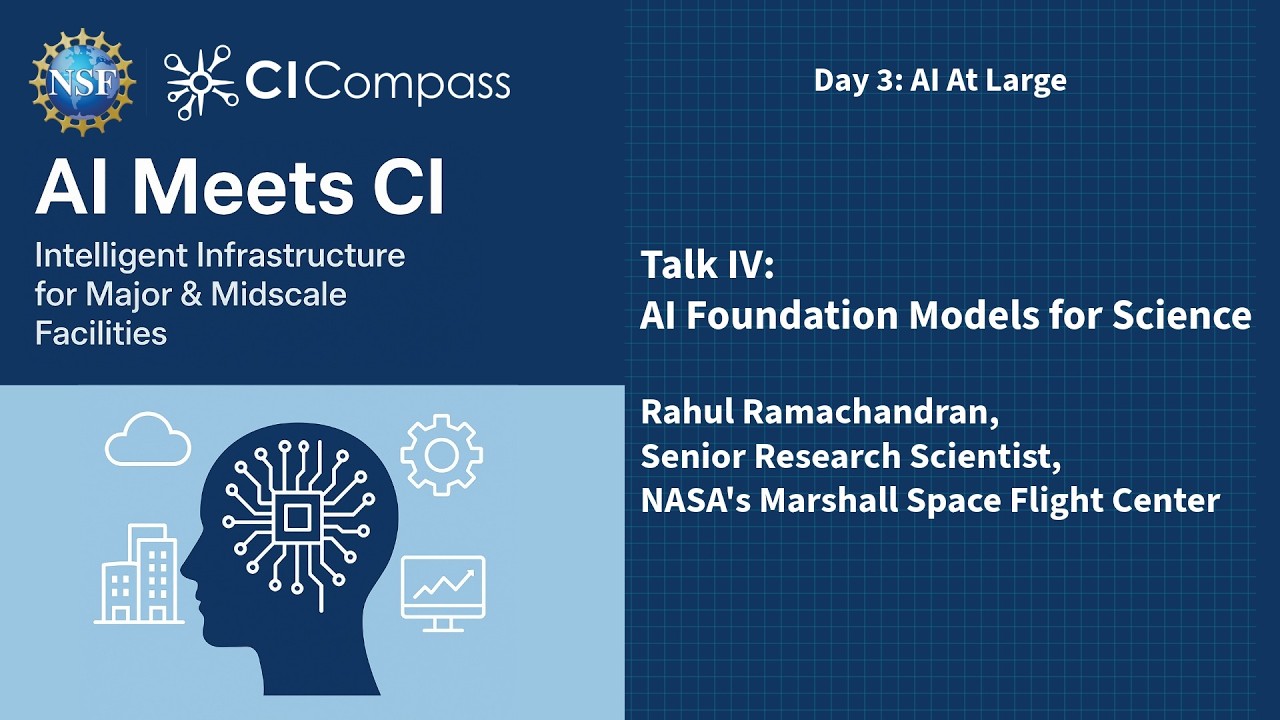 AI for CI 2026: Day 3: Talk IV: Rahul Ramachandran, NASA's Marshall Space Flight Center