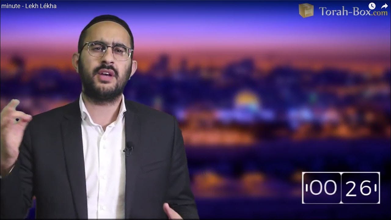 La Paracha en 1 minute - Lekh Lékha (Binyamin Benhamou)