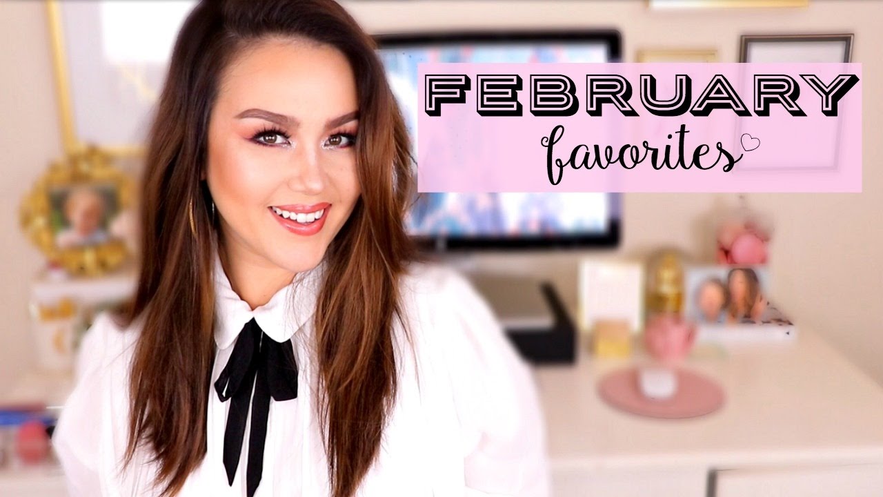 FEBRUARY FAVORITES 2017