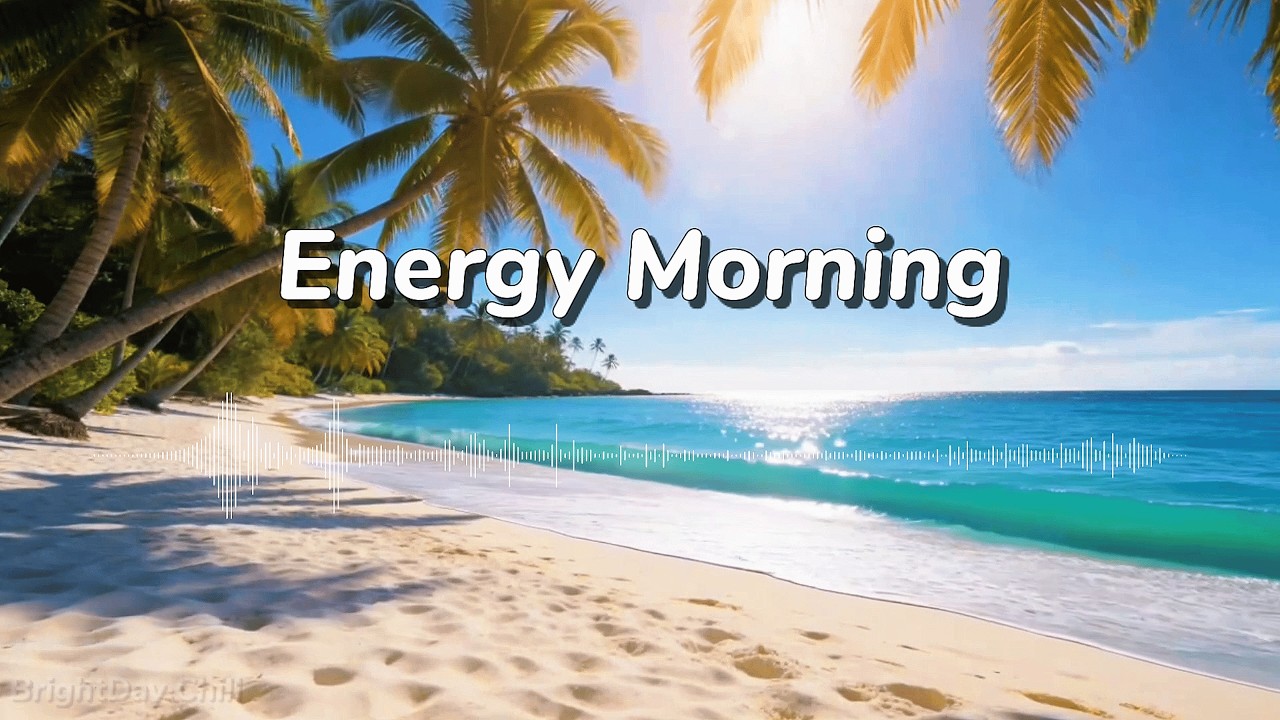 Calm Energy Morning 🌤️🎧 | Tropical Music for Study & Daily Flow