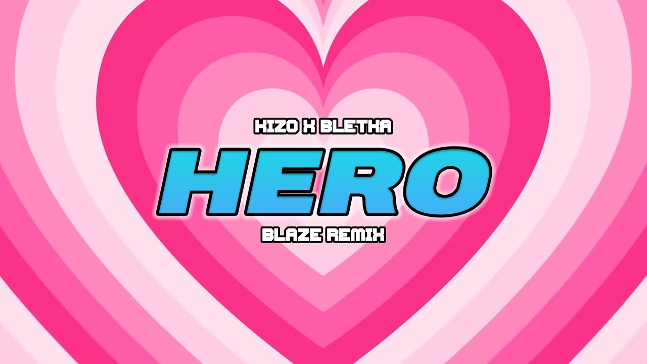 Kizo x Bletka - HERO (BLAZE Remix) VIXA 2024