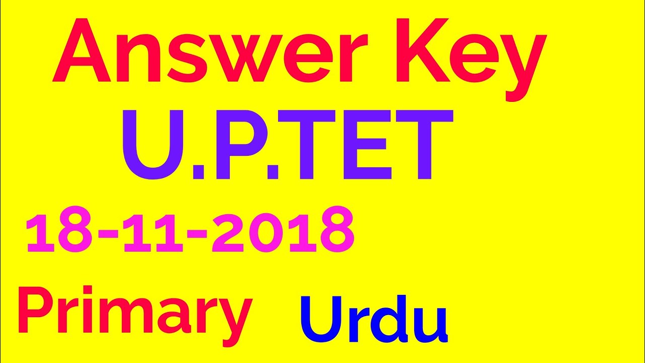 Answer Key U.P.TET Primary Urdu Held On. 18/11/2018