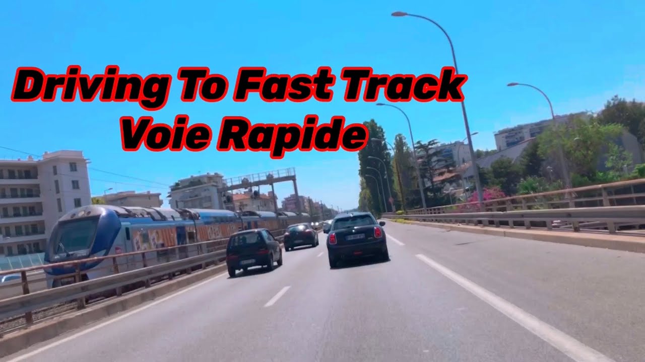 Driving Tour  To Fast Track /  Voie Rapide Nice City France 🇫🇷