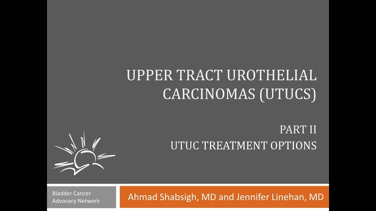 Upper Tract Urothelial Carcinomas | Part II: Treatment Options