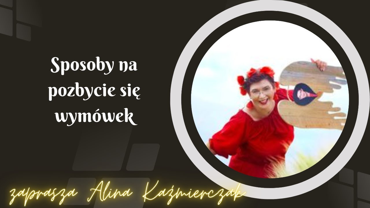 Sposoby na pozbycie się wymówek