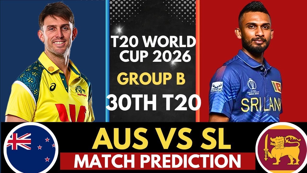 AUS vs SL Today Match Prediction 🦁 | Sri Lanka vs Australia Prediction T20 World Cup 2026 30th Match