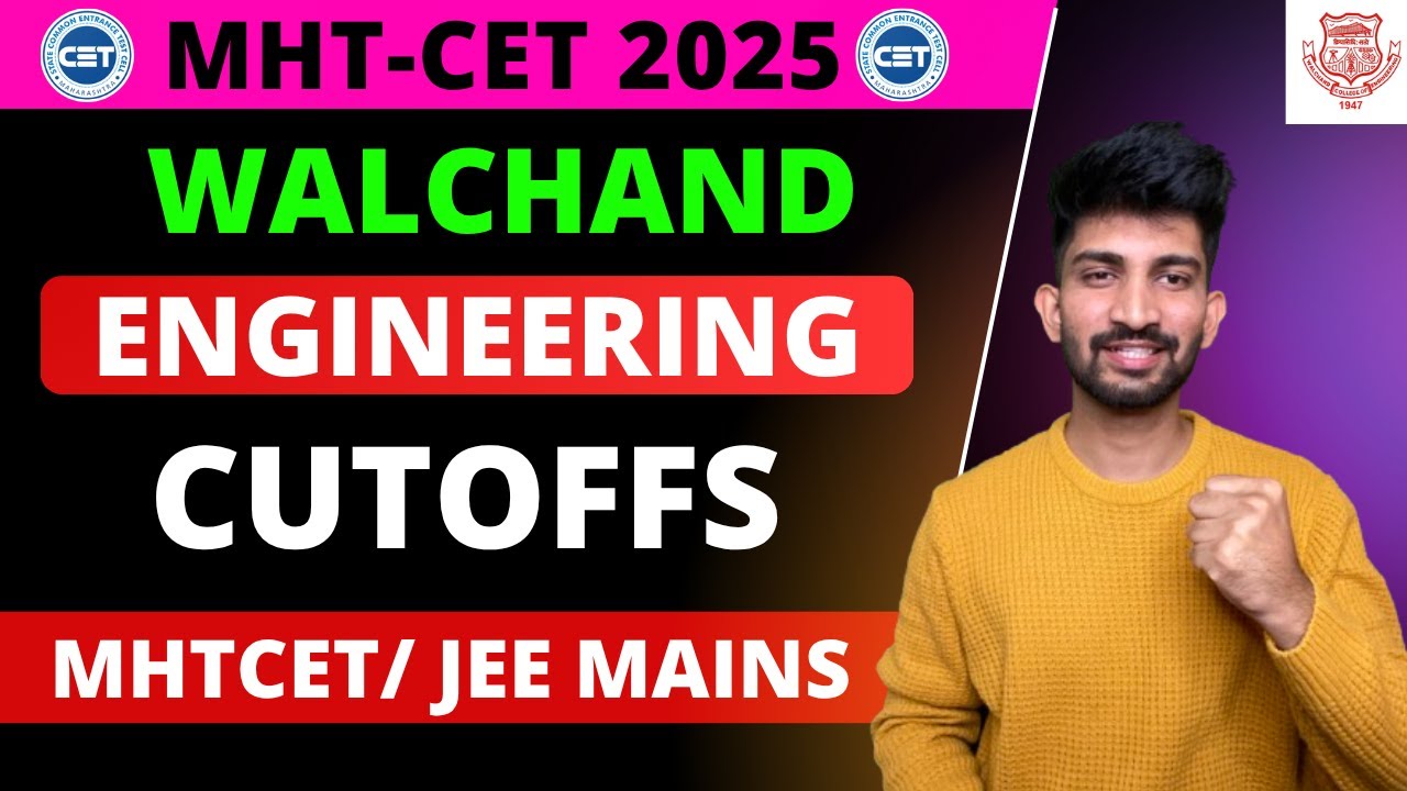 Walchand College Engineering Sangli Cutoffs 2025 | Walchand Branch Wise MHTCET and Jee Mains Cutoffs