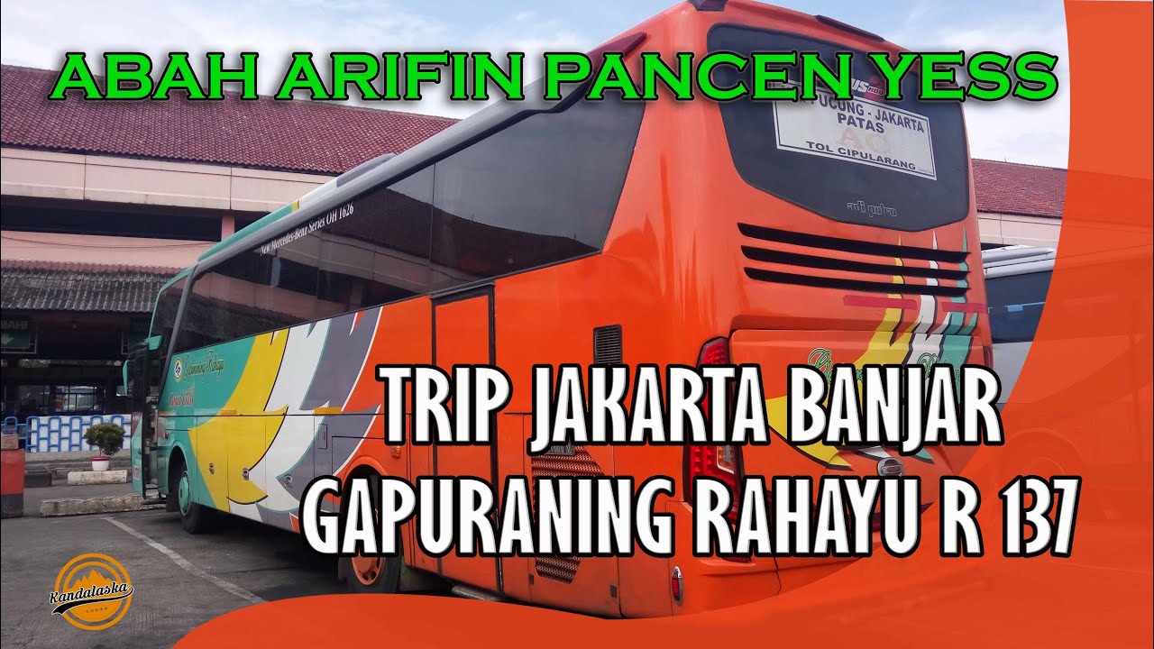 Gapuraning Rahayu Jakarta - Banjar || Trip singkat bareng Abah Arifin