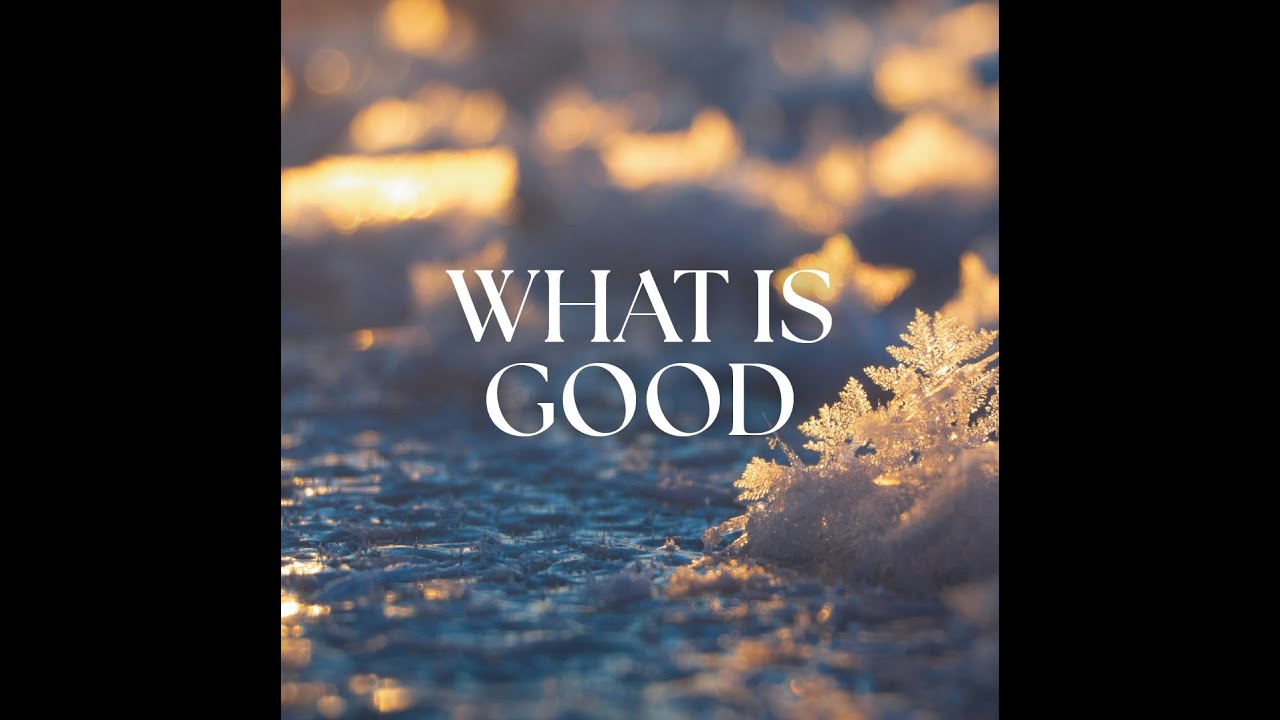 What Is Good?