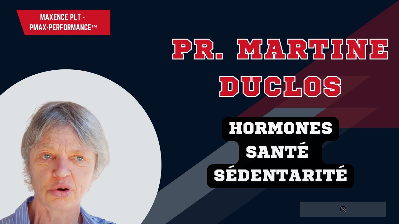 Hormones l Fonctionnement musculaire l Sédentarité et implications (avec Pr. Martine Duclos)