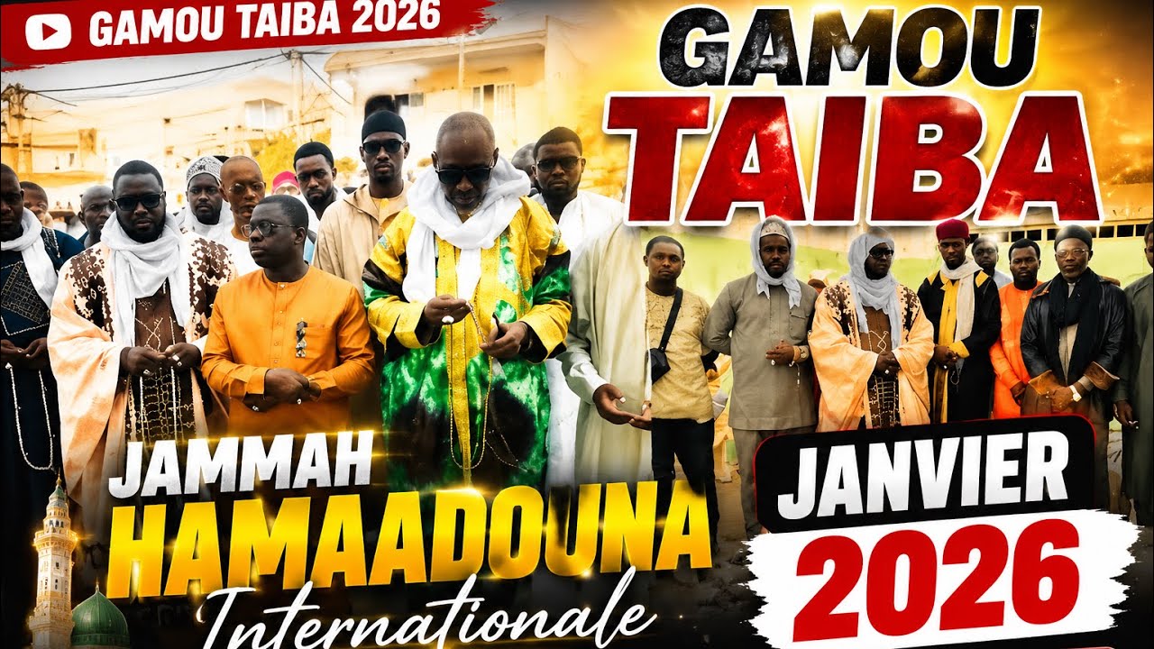 GAMOU TAIBA NIASSENE ÉDITION 2026 TEMPS FORTS JAMM H HAMMADOUNE JCBAN INTERNATIONAL)