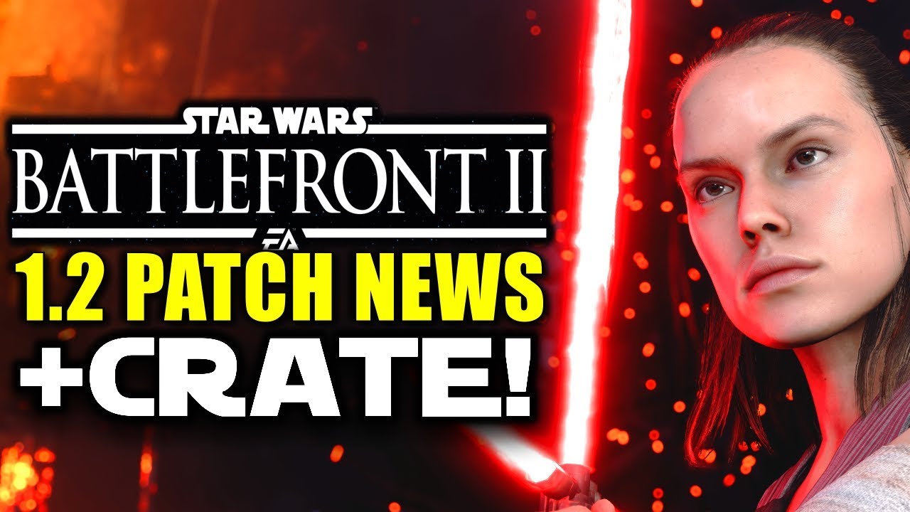 Star Wars: Battlefront 2 - *Small* Update on Patch 1.2 and What I Think About The Valentines Crate