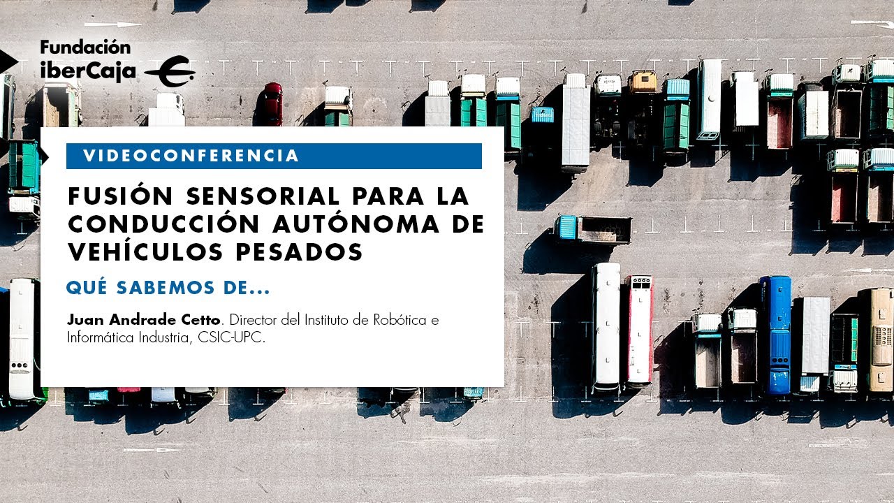 Fusión sensorial para la conducción autónoma de vehículos pesados. Juan Andrade Cetto