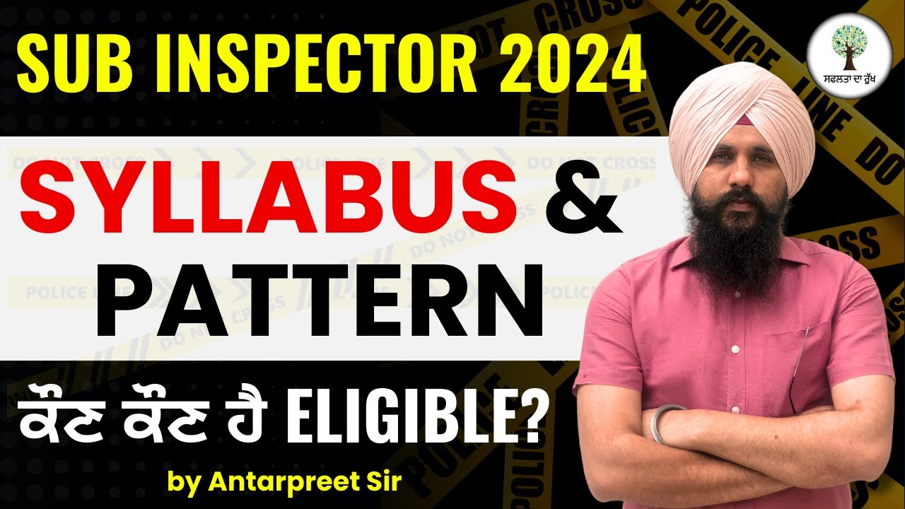 Punjab Police Sub Inspector 2024 | 1450 Posts | ਜਾਣੋ ਕੀ ਰਹੇਗਾ Syllabus, Pattern ਅਤੇ Eligibility