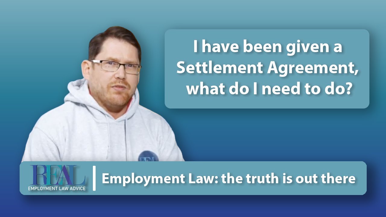 What is a Settlement Agreement? | What do I need to do if I am given a Settlement Agreement?
