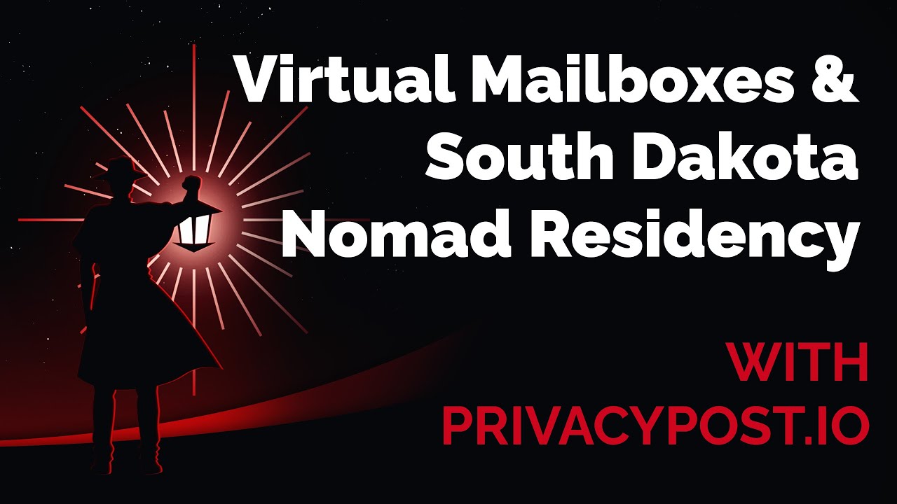 Virtual Mailboxes and South Dakota Nomad Residency with PrivacyPost.io