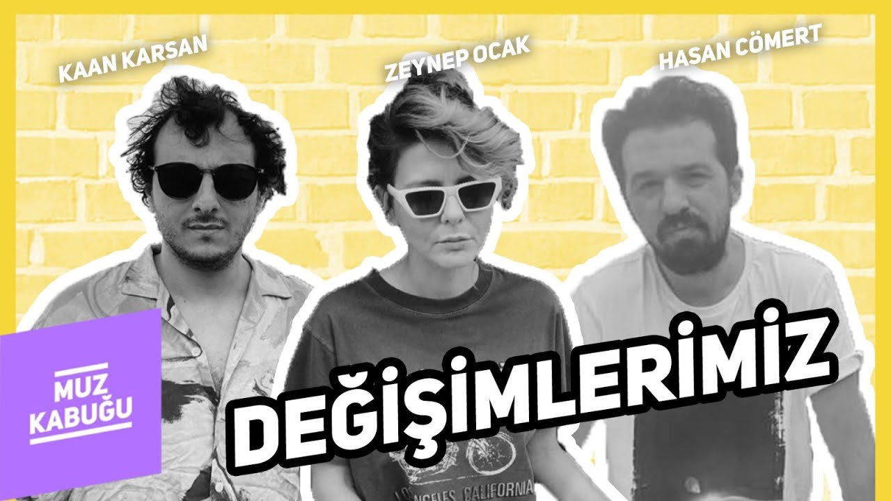 Değişimlerimiz | Muz Kabuğu