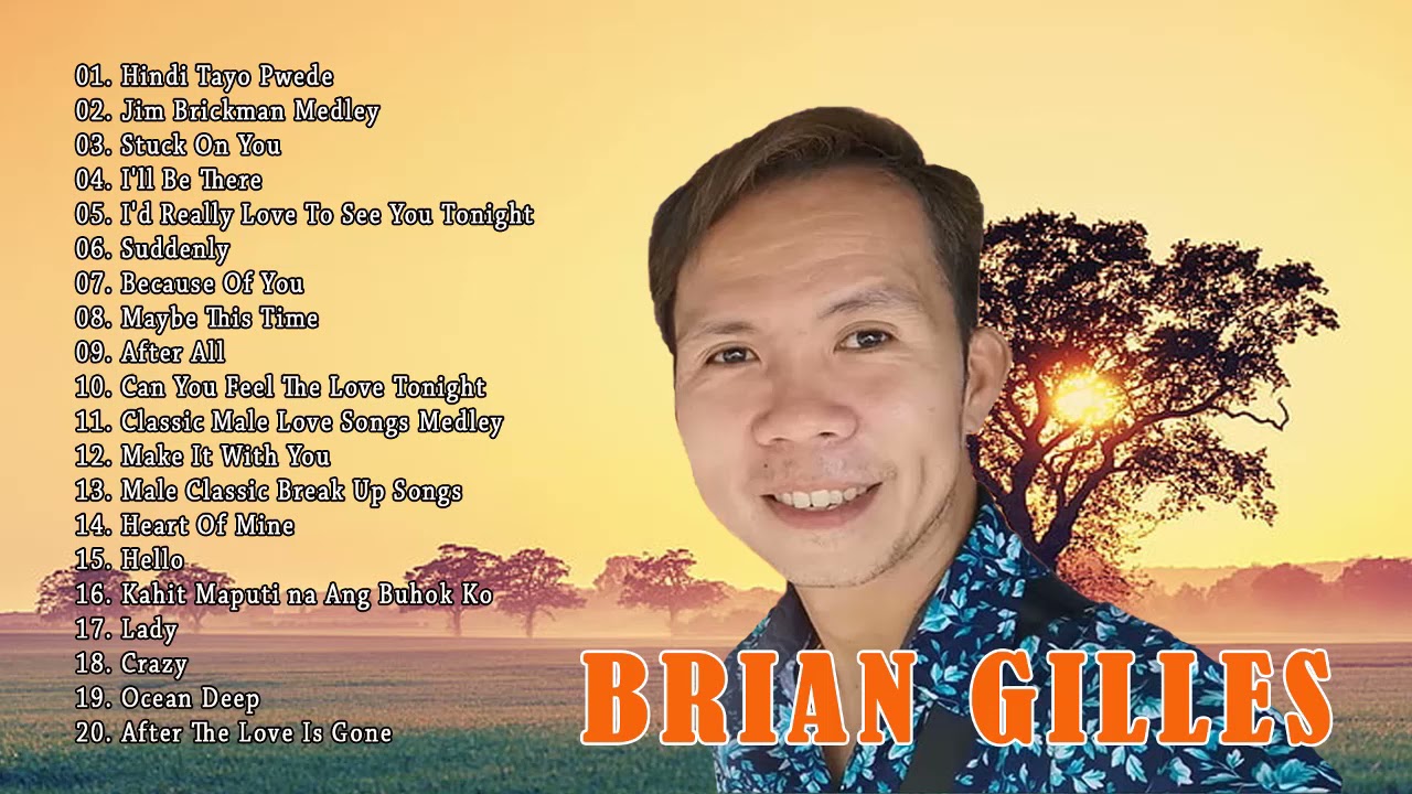 Brian Gilles Greatest Hits Playlist  - Classic Male Love Songs Medley - FULL ALBUM 2021